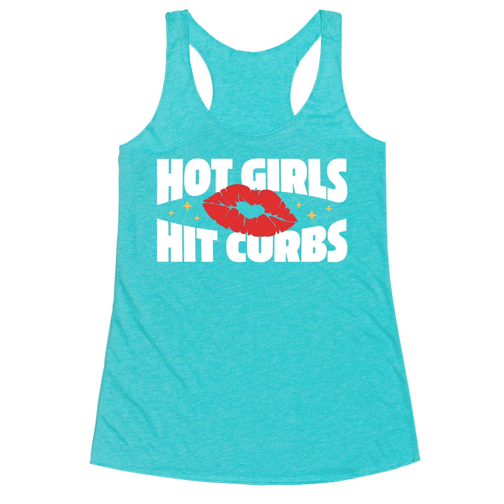 Hot Girls Hit Curbs Racerback Tank