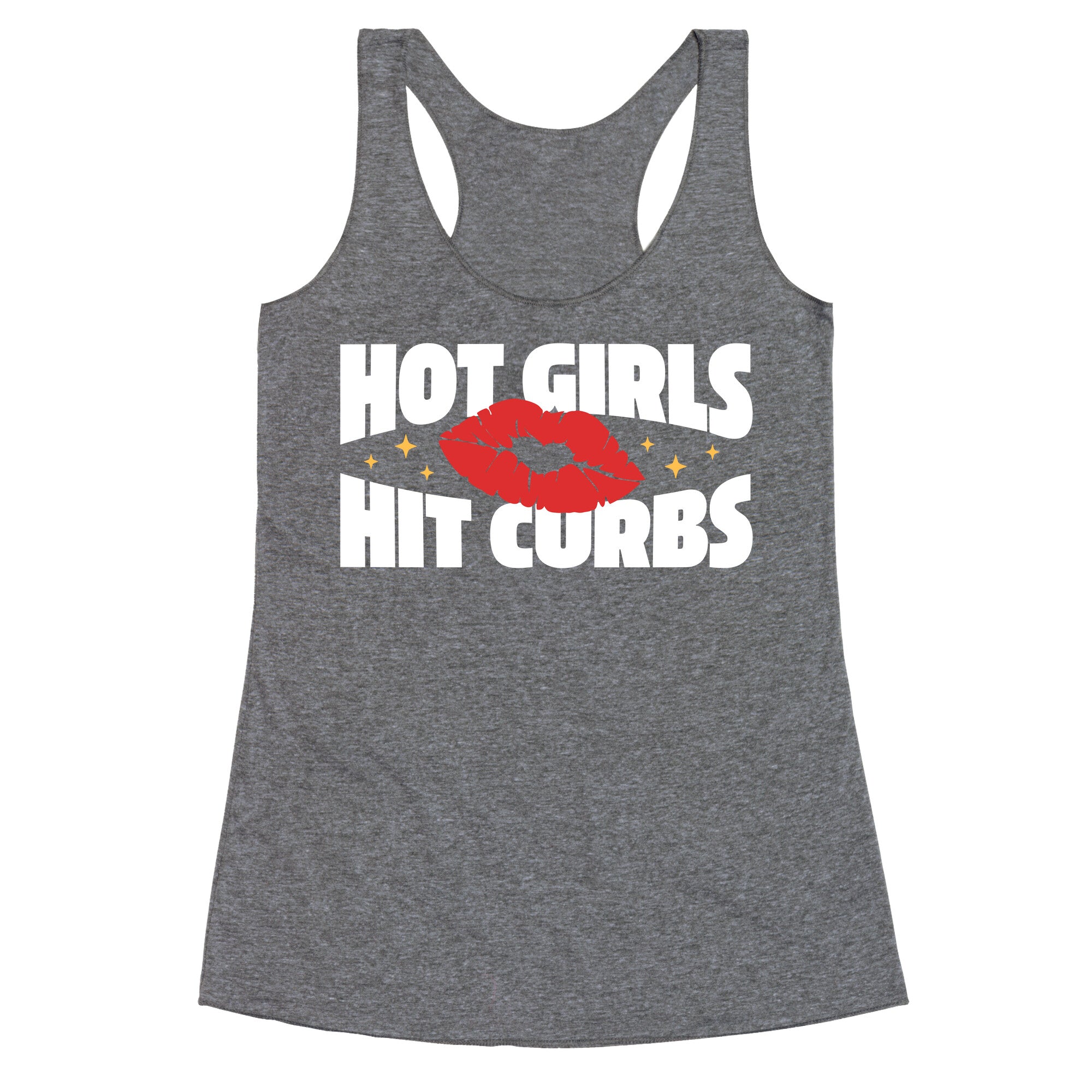 Hot Girls Hit Curbs Racerback Tank