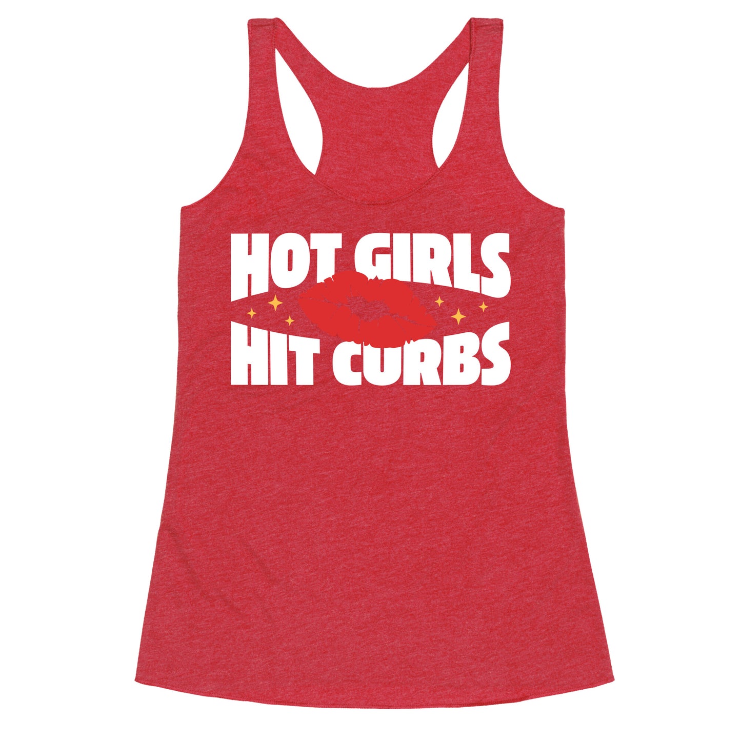 Hot Girls Hit Curbs Racerback Tank