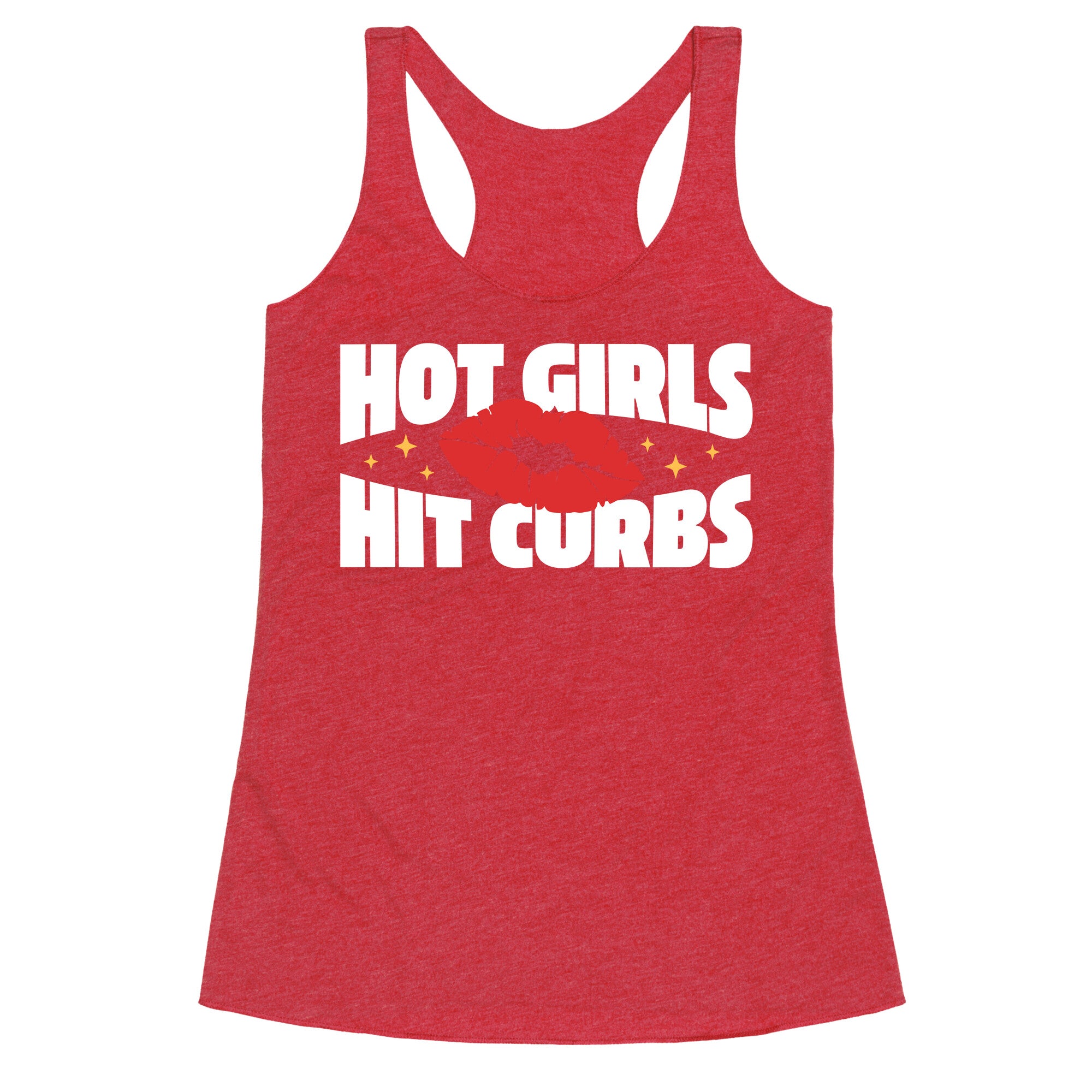 Hot Girls Hit Curbs Racerback Tank