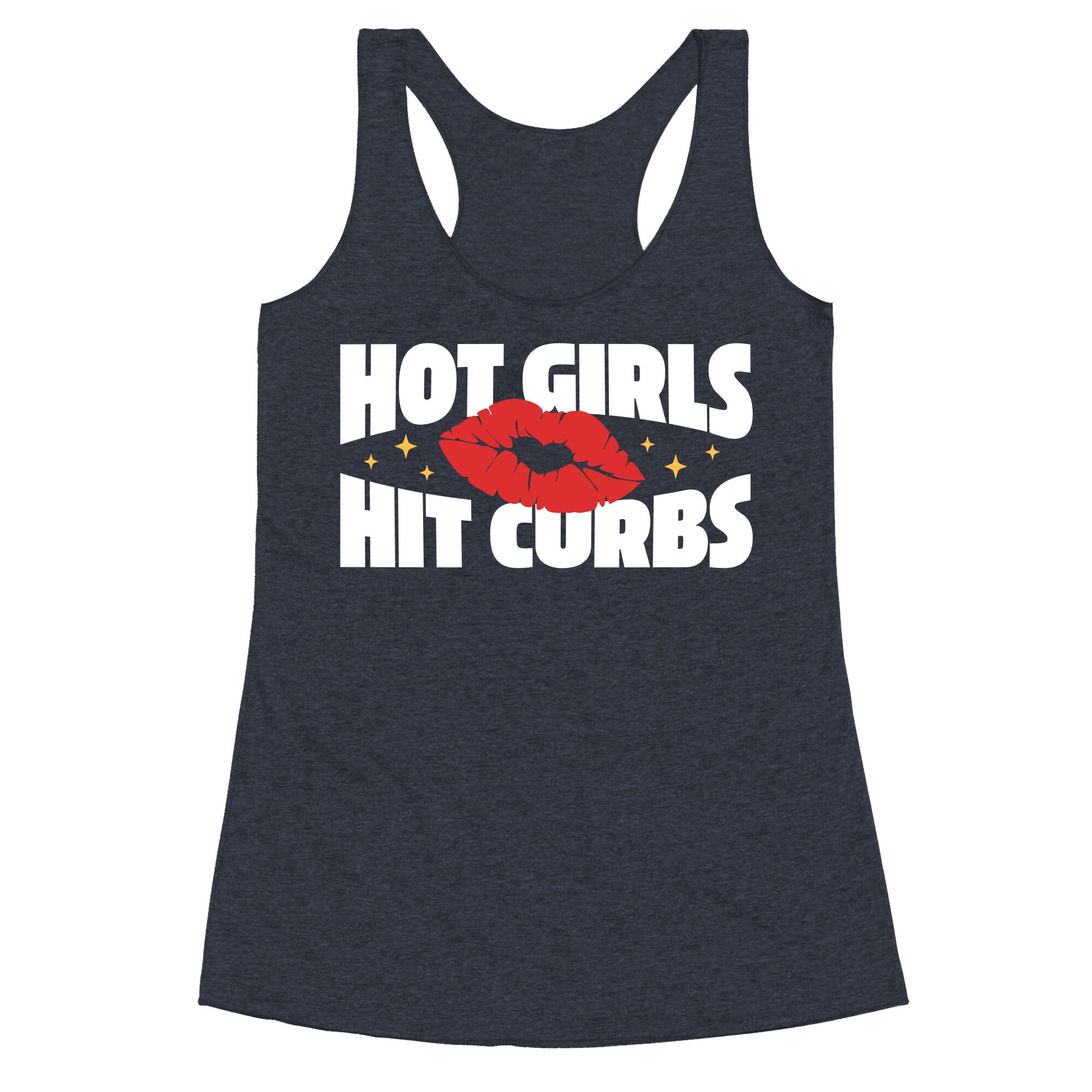 Hot Girls Hit Curbs Racerback Tank
