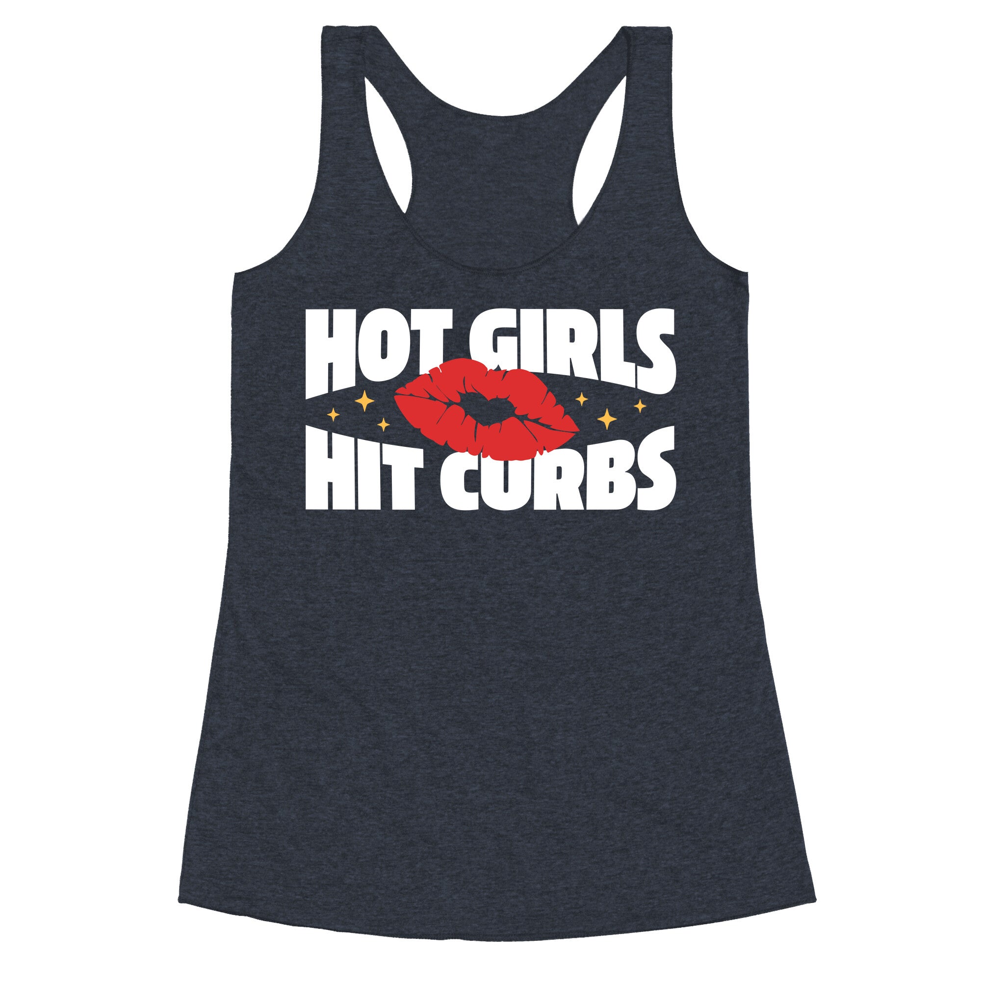 Hot Girls Hit Curbs Racerback Tank
