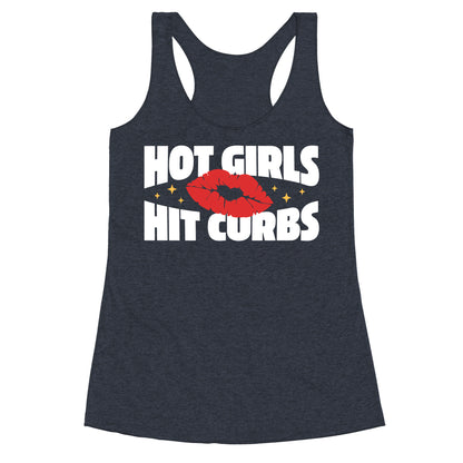 Hot Girls Hit Curbs Racerback Tank