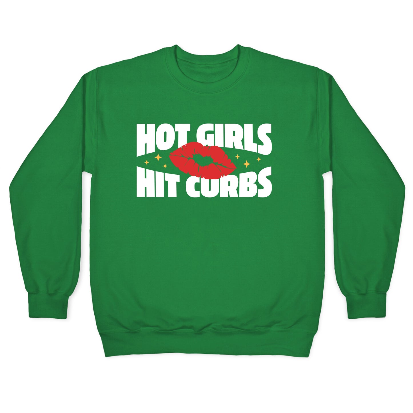 Hot Girls Hit Curbs Crewneck Sweatshirt