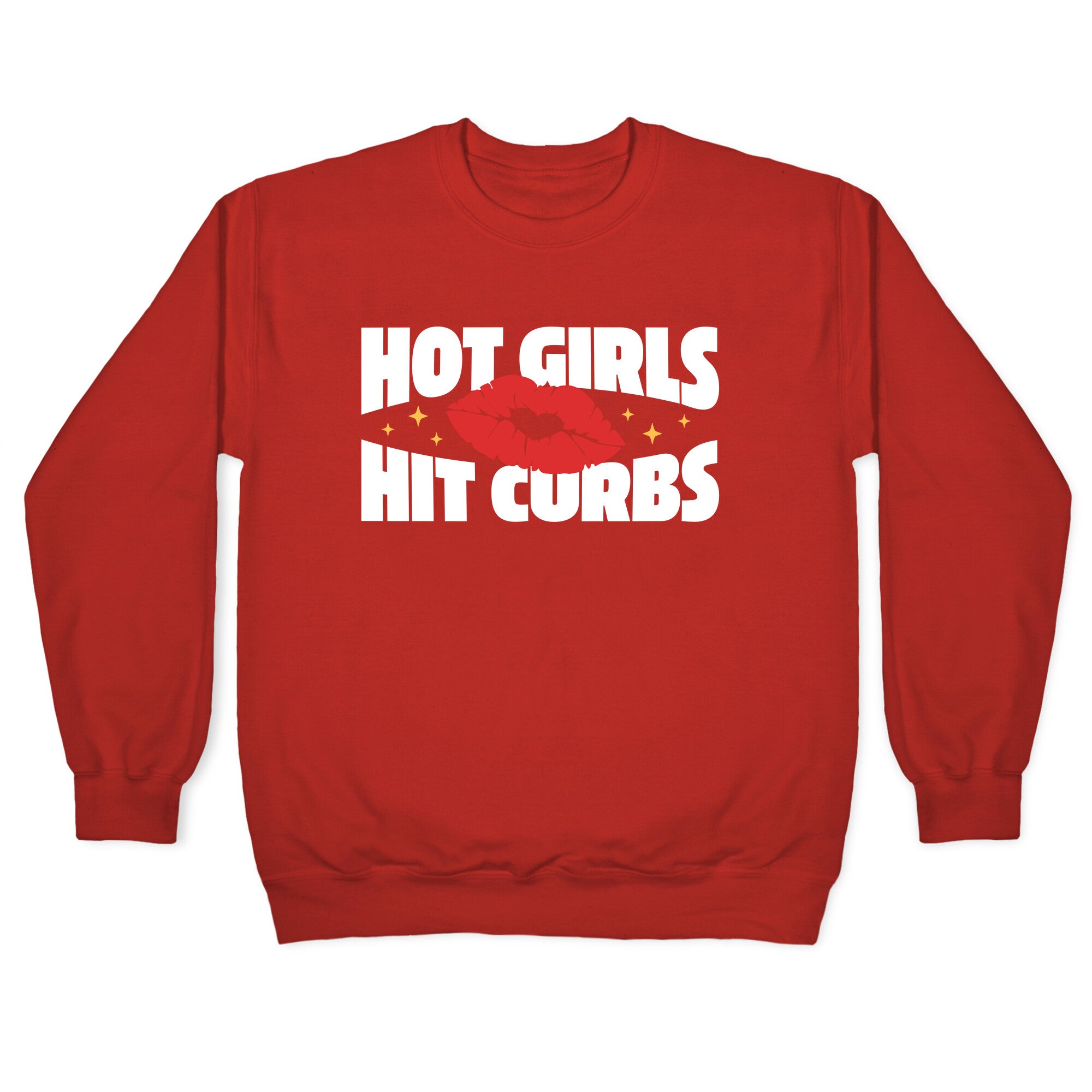 Hot Girls Hit Curbs Crewneck Sweatshirt