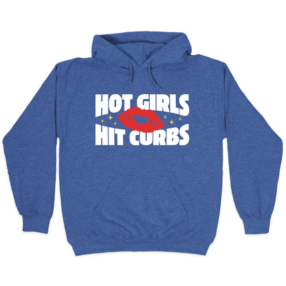Hot Girls Hit Curbs Hoodie