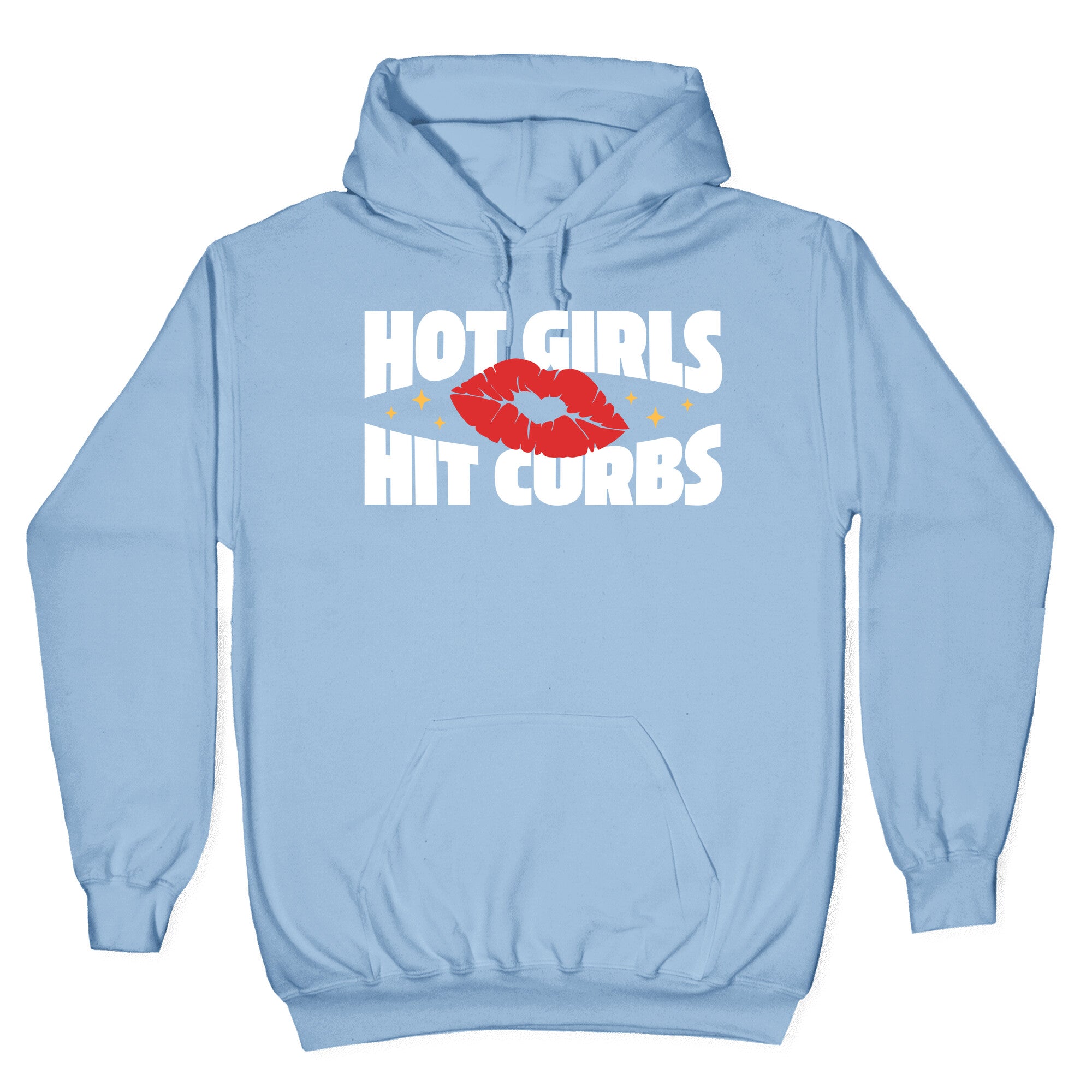Hot Girls Hit Curbs Hoodie