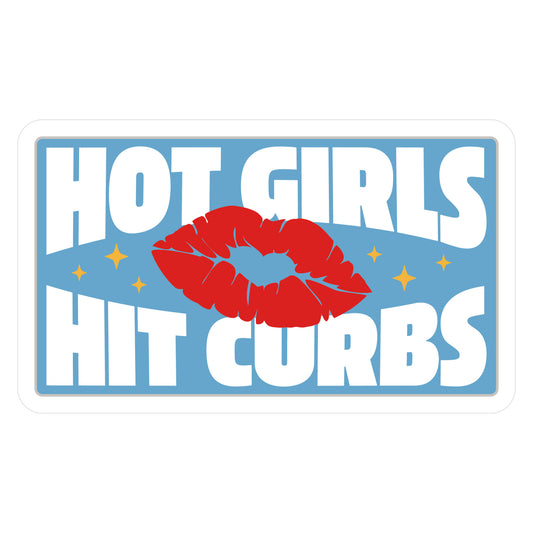 Hot Girls Hit Curbs Die Cut Sticker