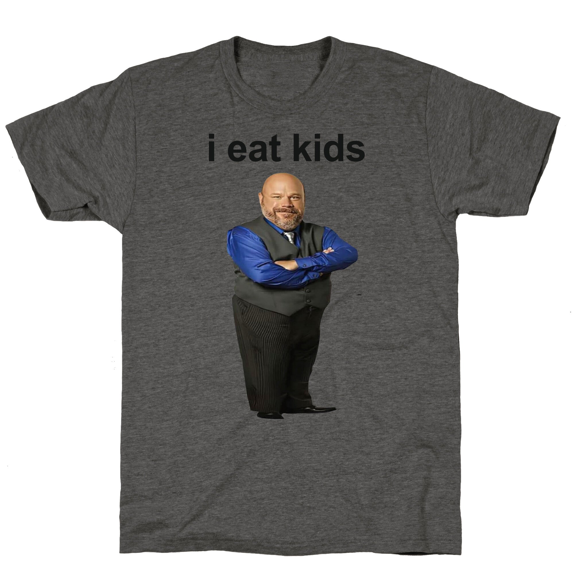 I Eat Kids Unisex Triblend Tee