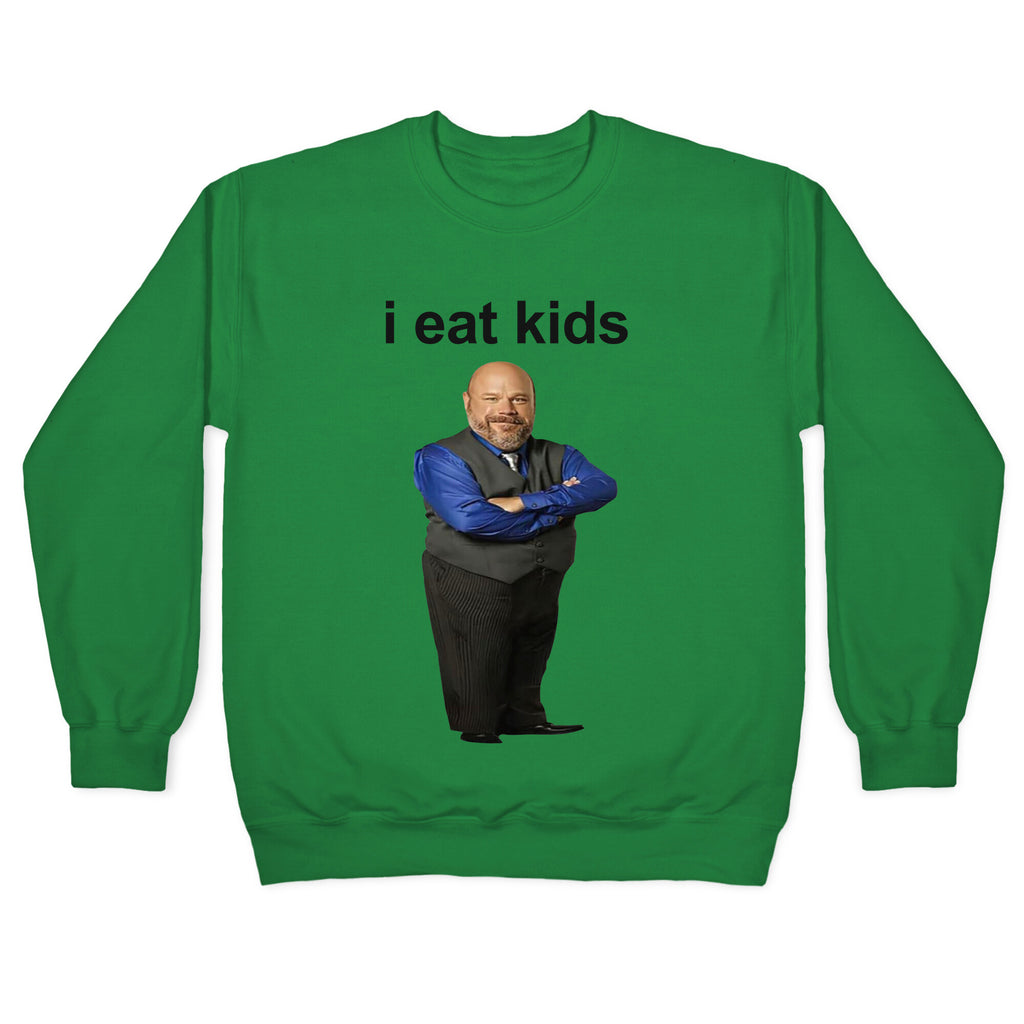 I Eat Kids Crewneck Sweatshirt