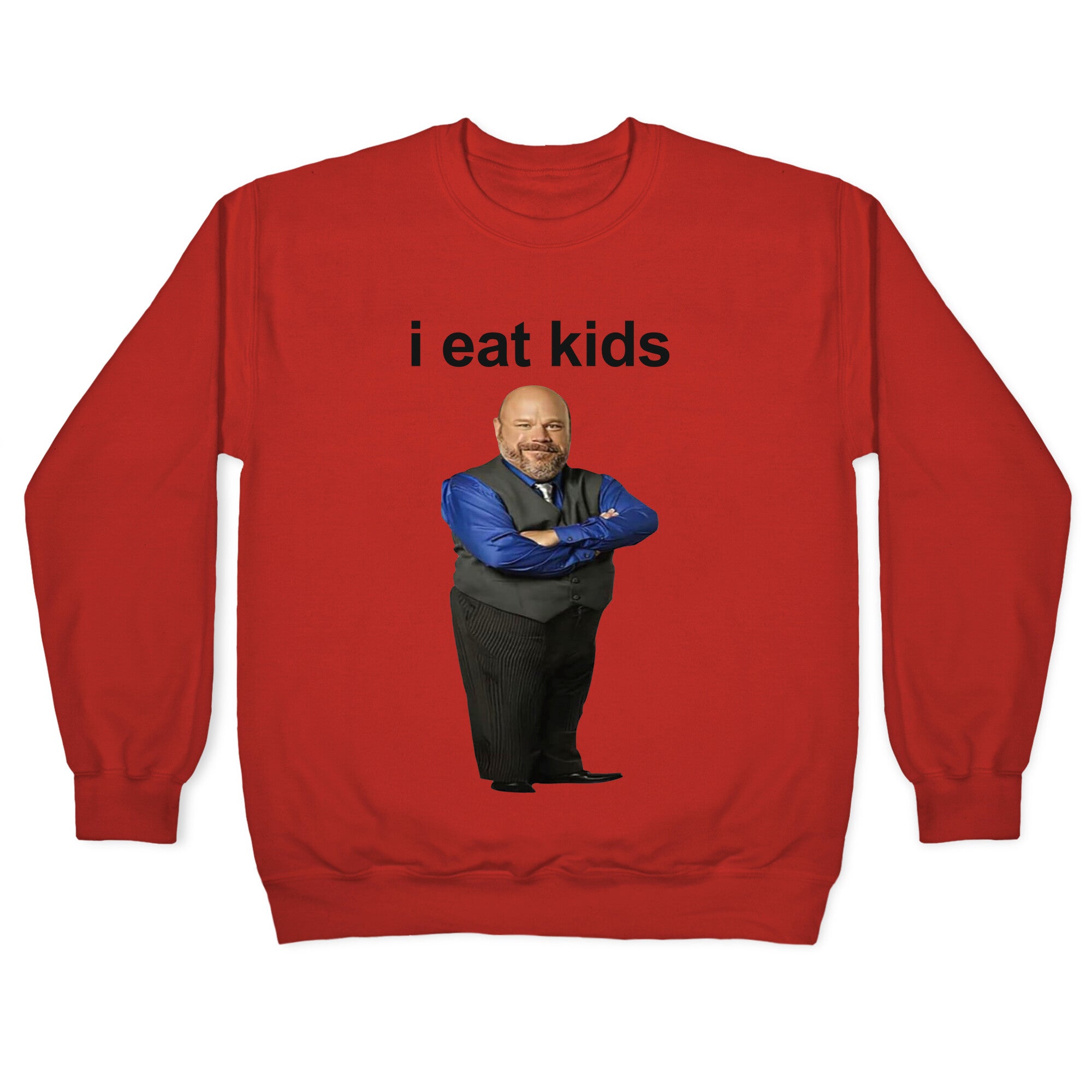 I Eat Kids Crewneck Sweatshirt