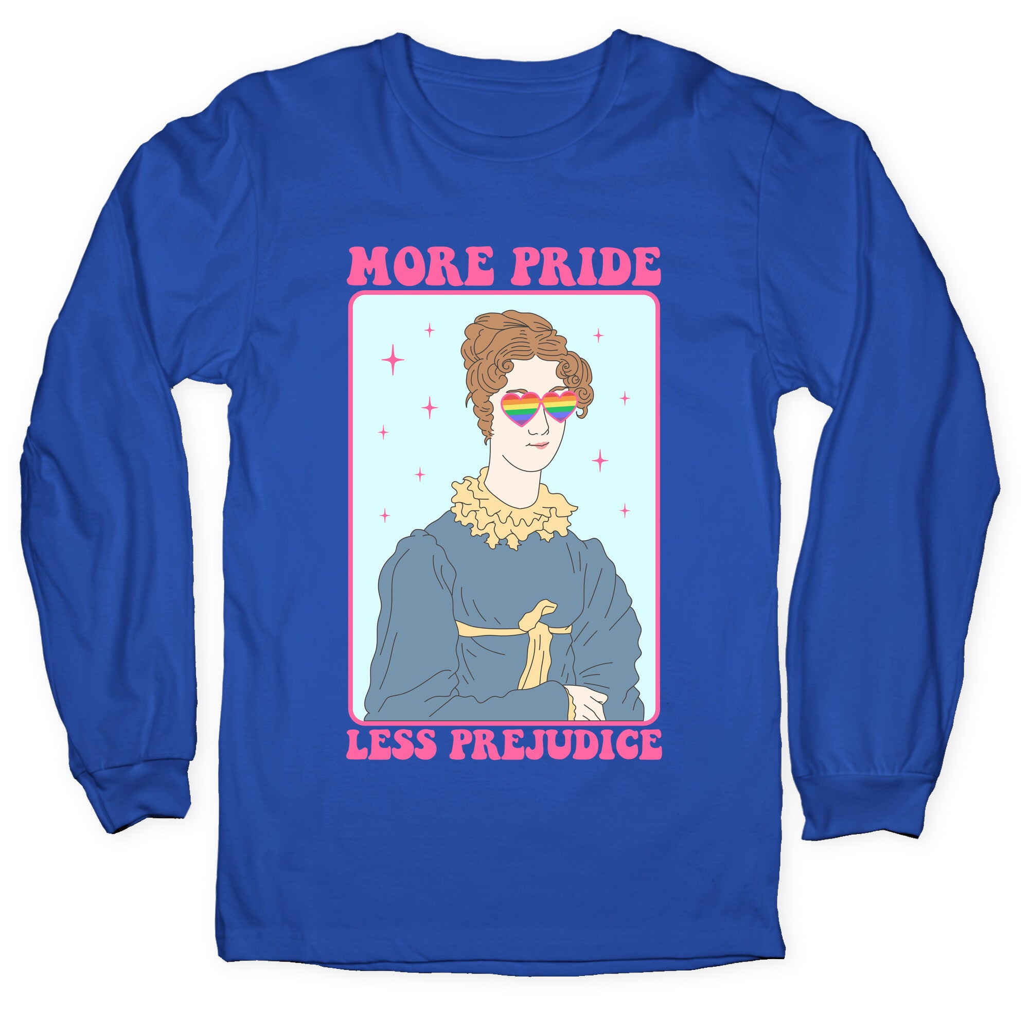 More Pride Less Prejudice Longsleeve Tee