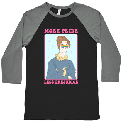 More Pride Less Prejudice Baseball Tee