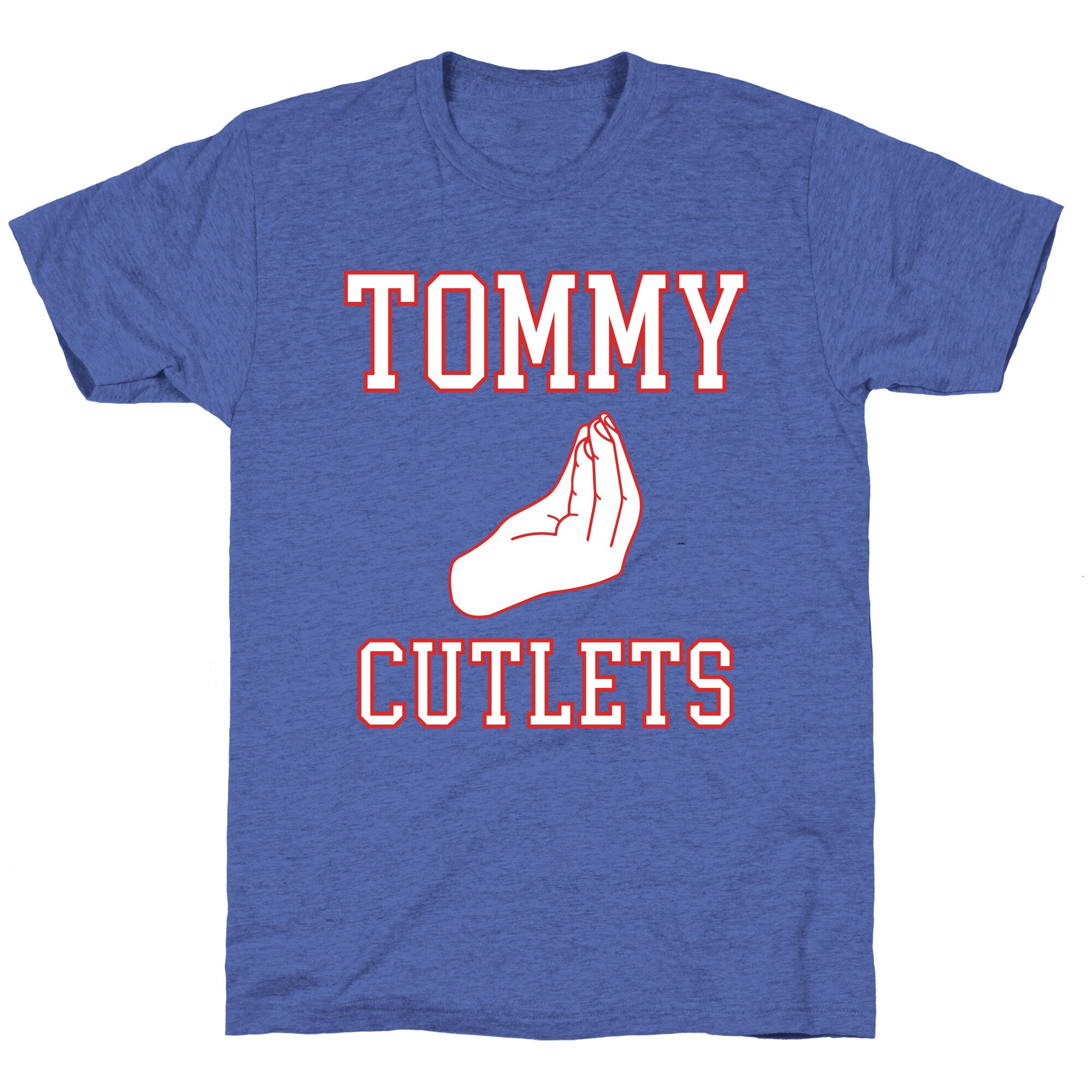 Tommy Cutlets Unisex Triblend Tee