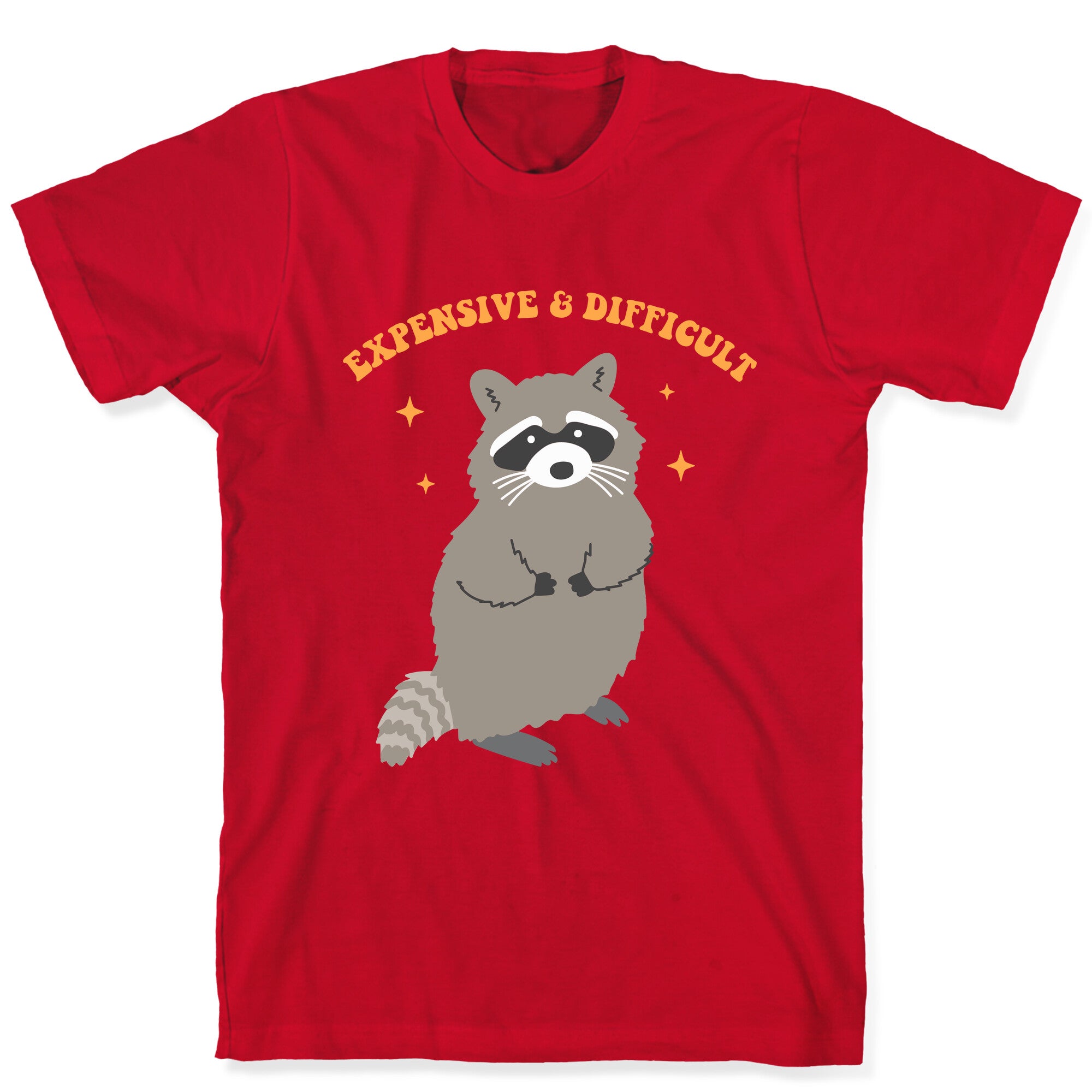 Expensive and Difficult T-Shirt