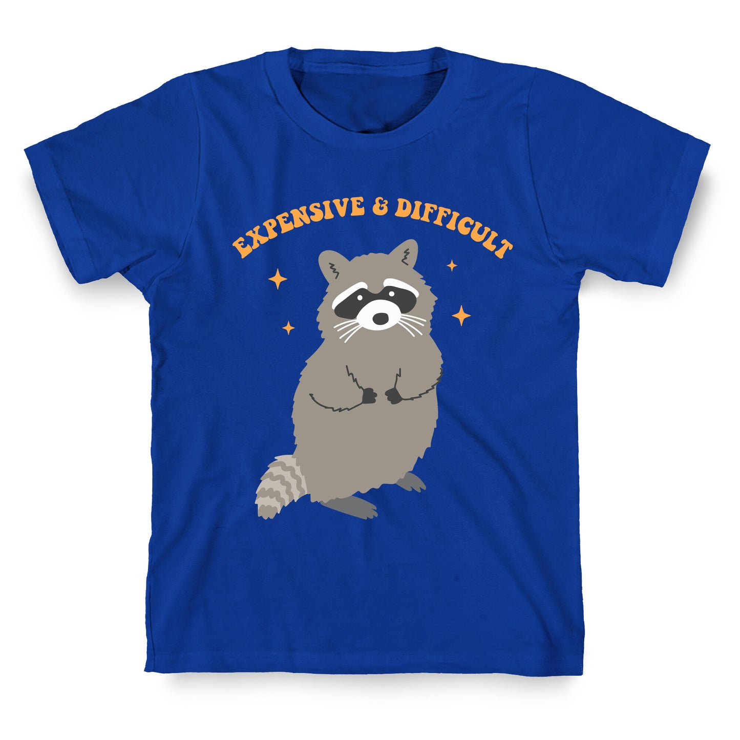 Expensive and Difficult T-Shirt