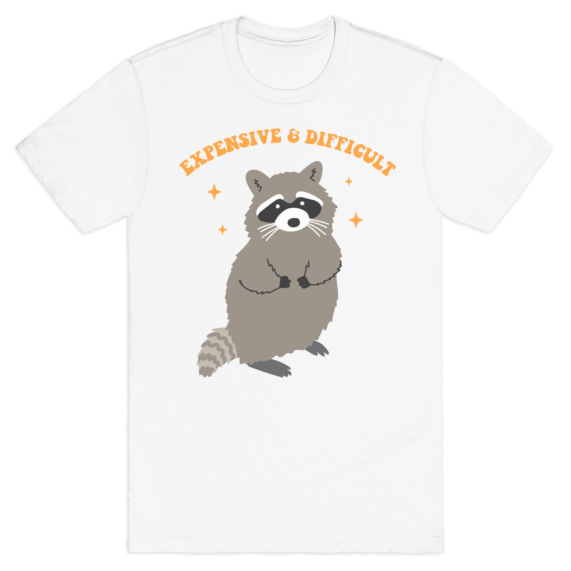 Expensive and Difficult T-Shirt