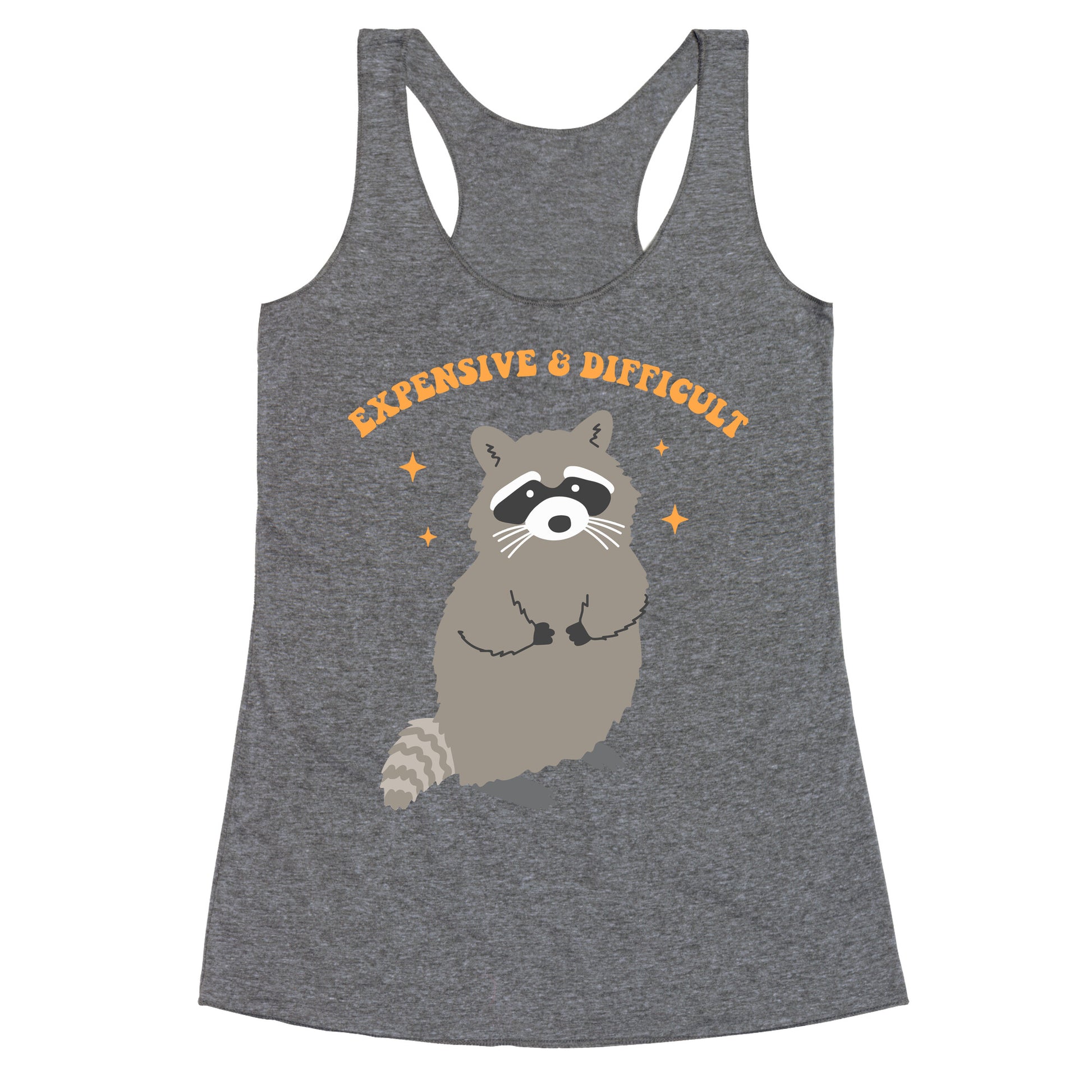 Expensive and Difficult Racerback Tank