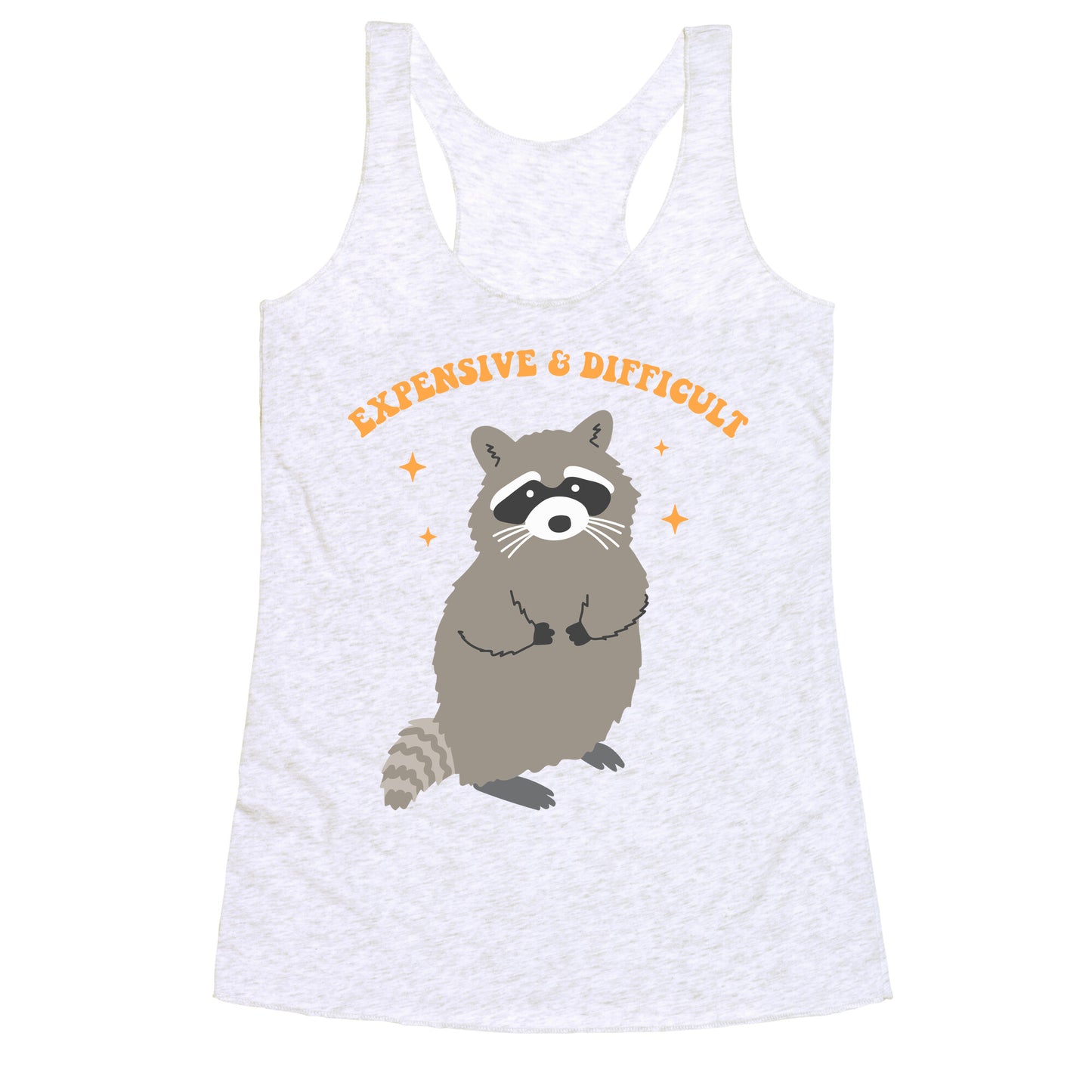 Expensive and Difficult Racerback Tank
