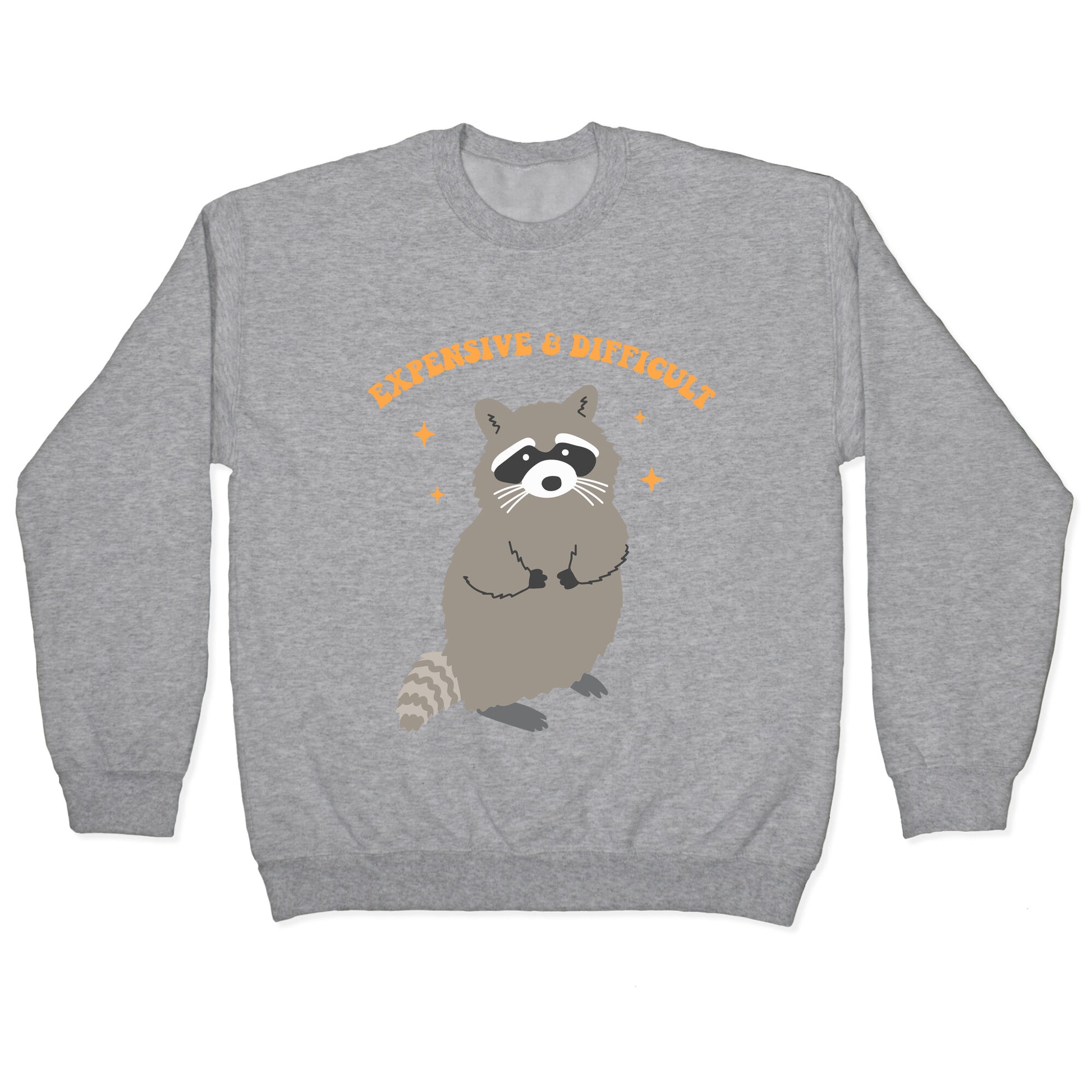 Expensive and Difficult Crewneck Sweatshirt