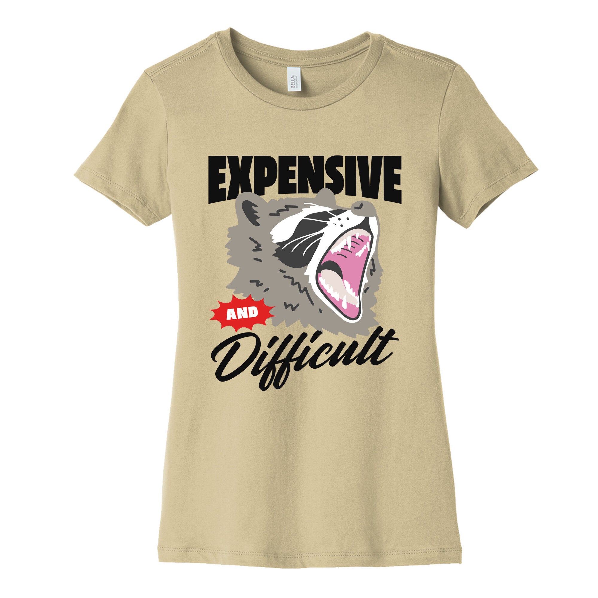 Expensive and Difficult Raccoon Womens Cotton Tee