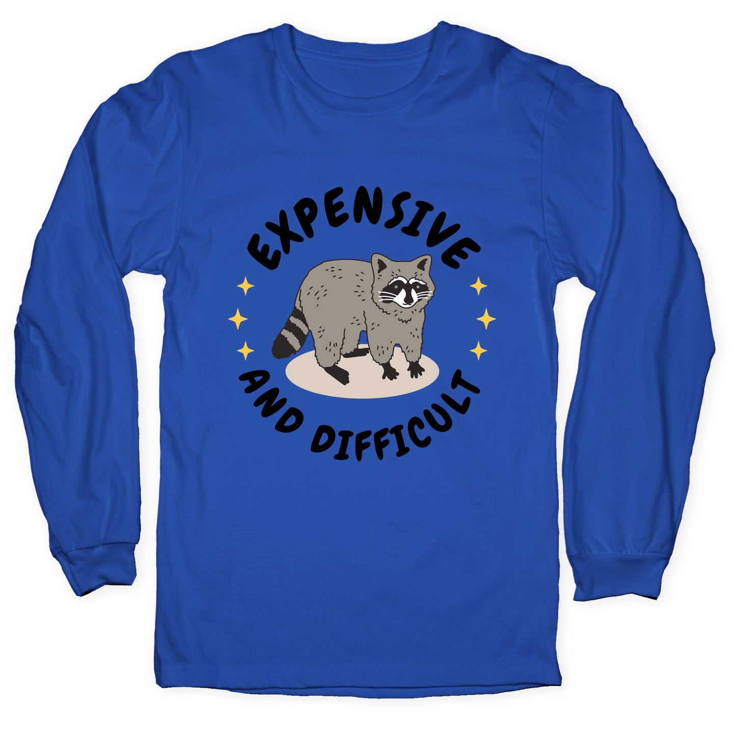 Expensive and Difficult Trash Animal Longsleeve Tee