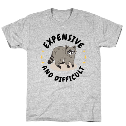 Expensive and Difficult Trash Animal T-Shirt