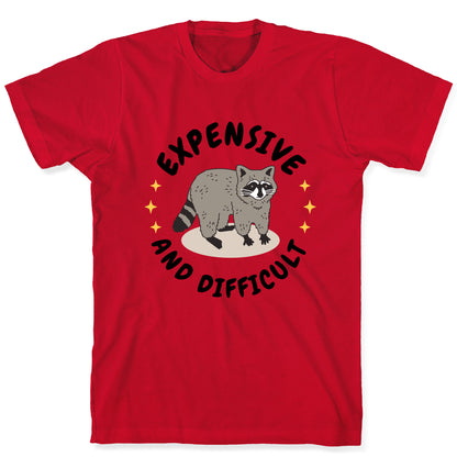 Expensive and Difficult Trash Animal T-Shirt