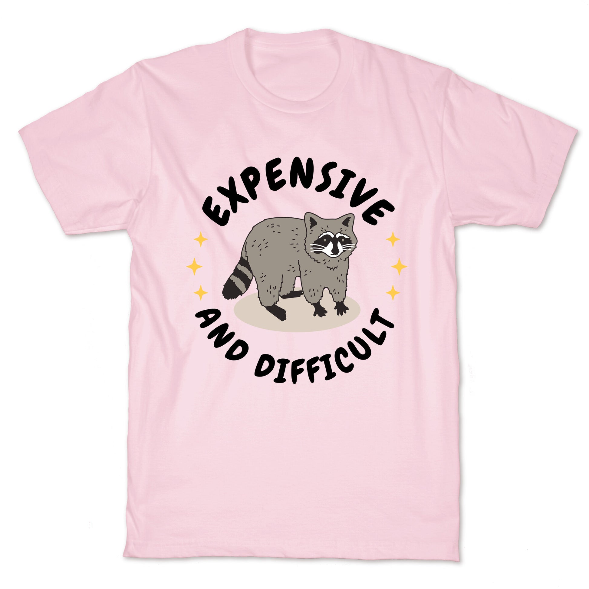 Expensive and Difficult Trash Animal T-Shirt