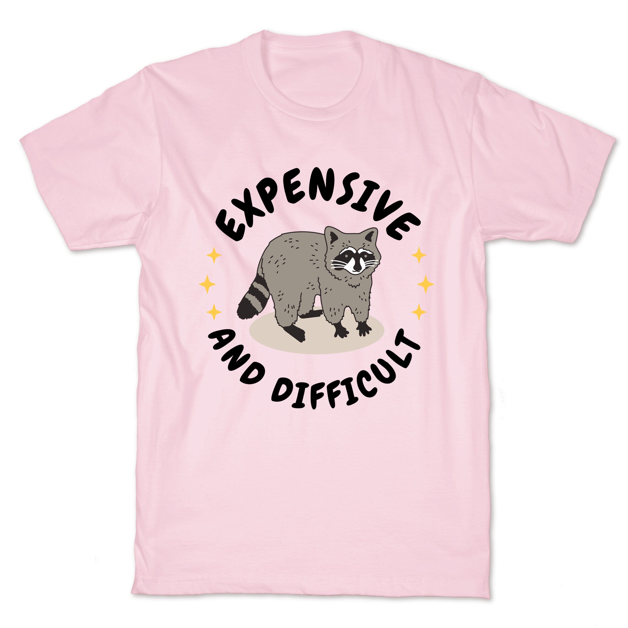 Expensive and Difficult Trash Animal T-Shirt