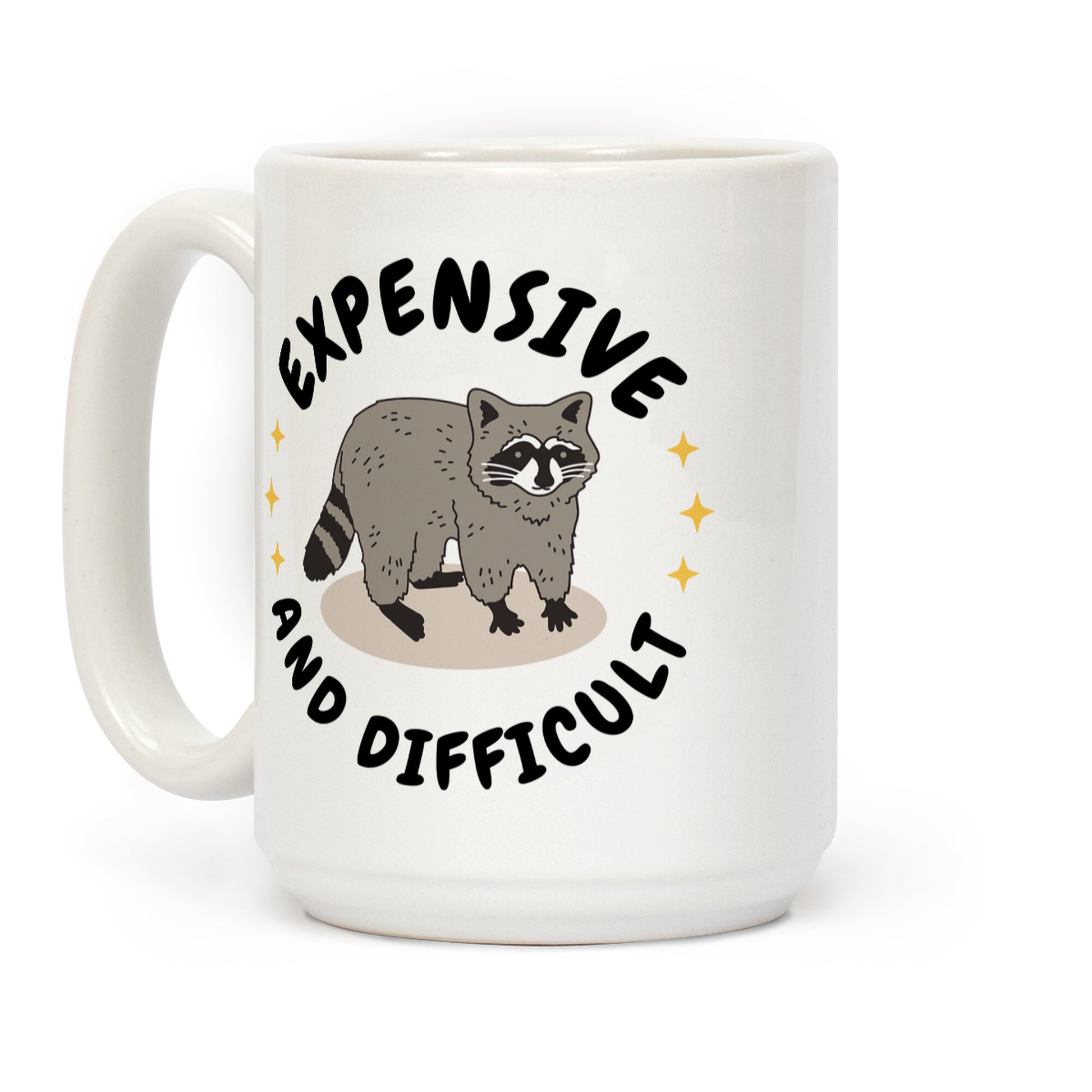 Expensive and Difficult Trash Animal Coffee Mug