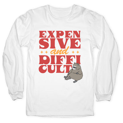 Raccoon Expensive and Difficult Longsleeve Tee