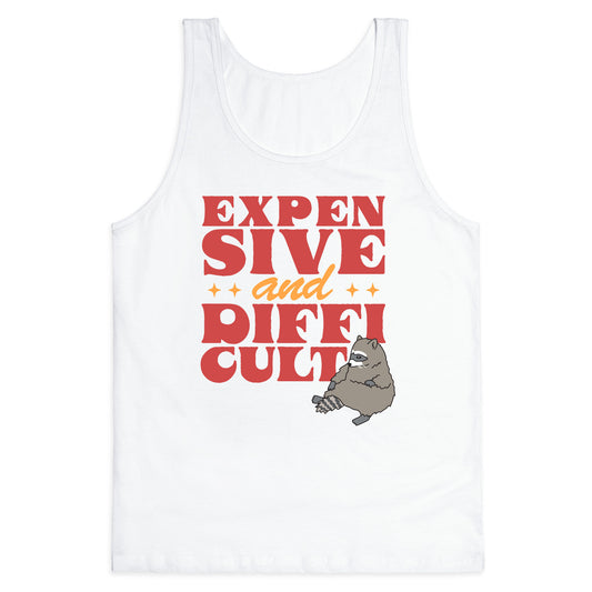 Raccoon Expensive and Difficult Tank Top