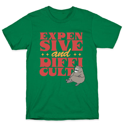 Raccoon Expensive and Difficult T-Shirt