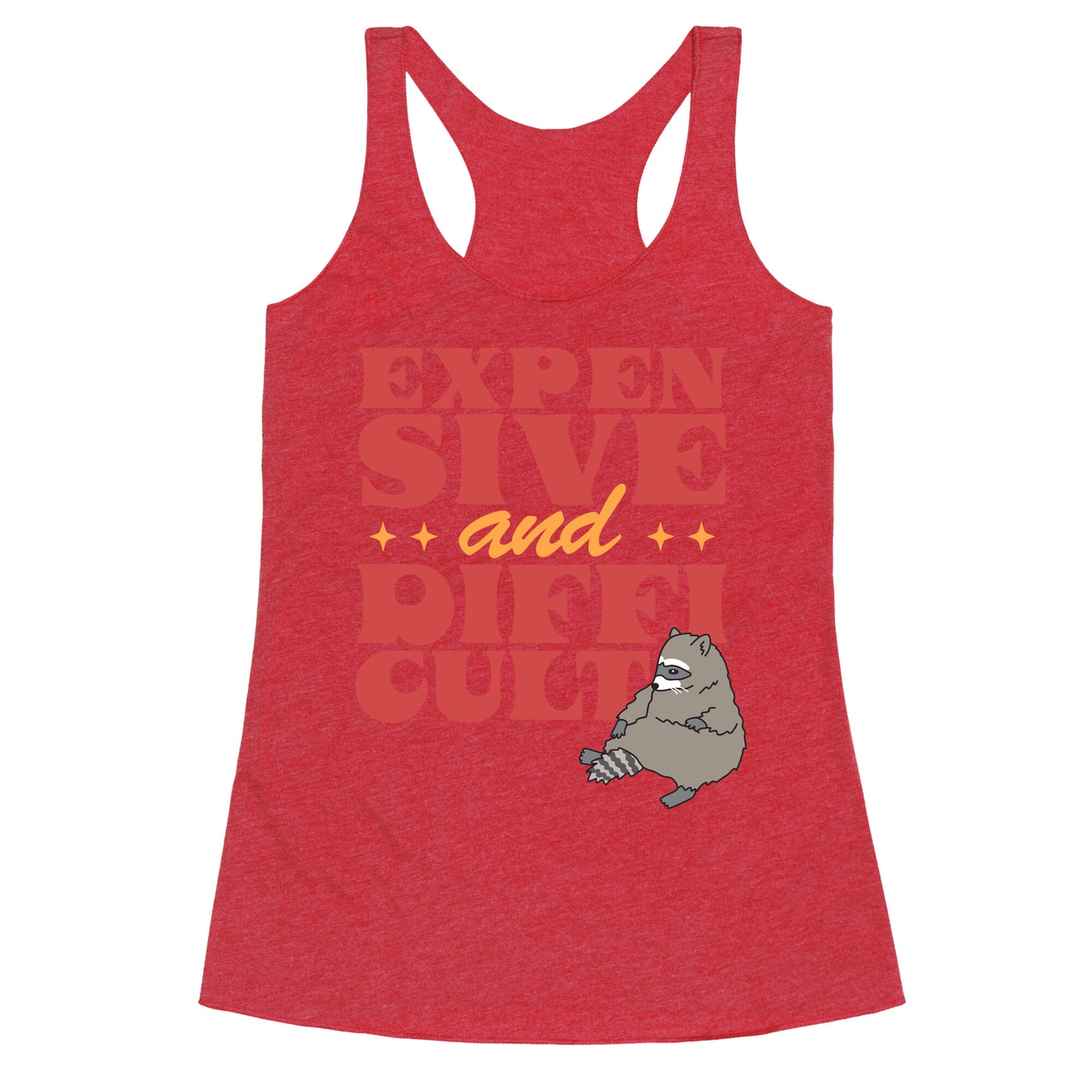 Raccoon Expensive and Difficult Racerback Tank