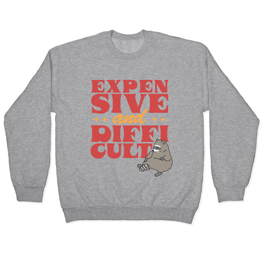 Raccoon Expensive and Difficult Crewneck Sweatshirt