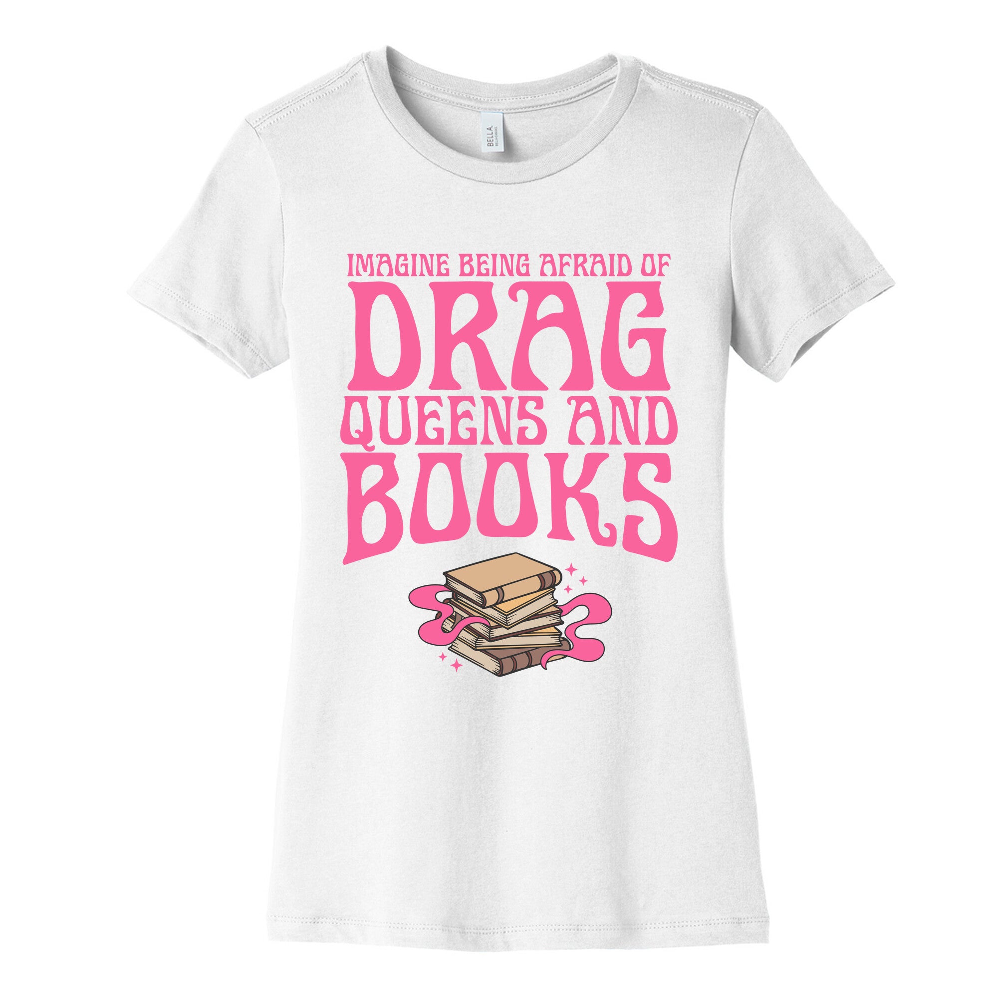 Drag Queens And Books Womens Cotton Tee