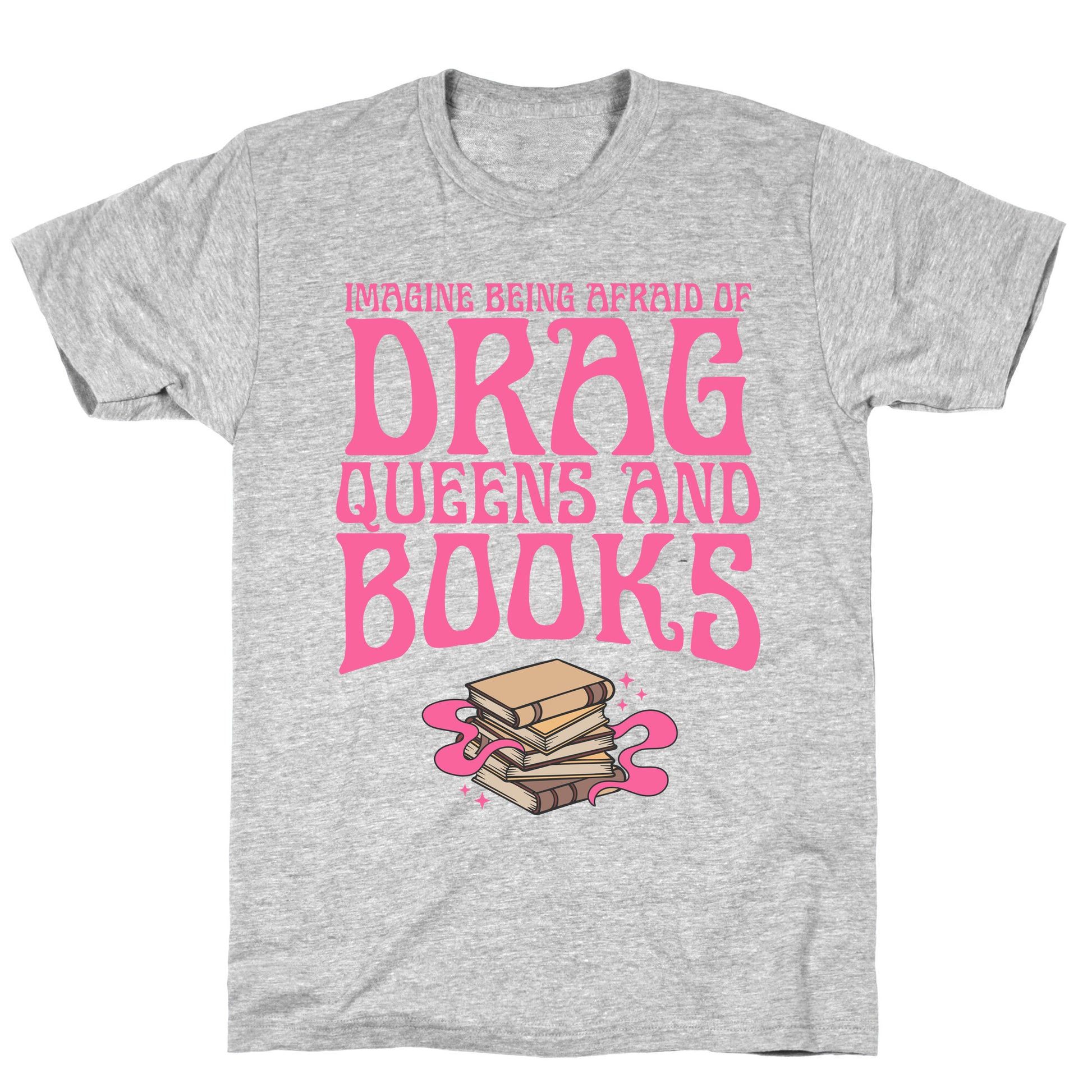 Drag Queens And Books T-Shirt