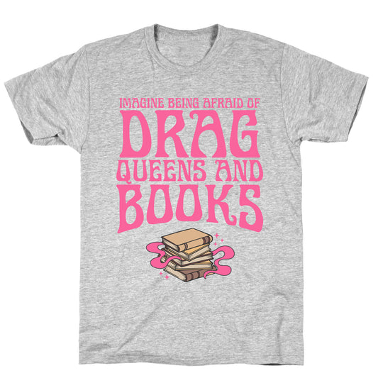Drag Queens And Books T-Shirt