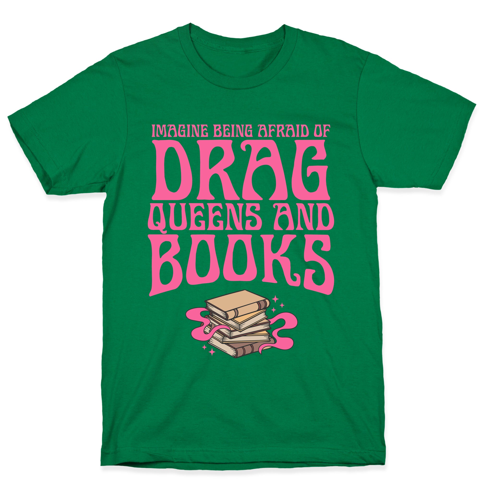 Drag Queens And Books T-Shirt