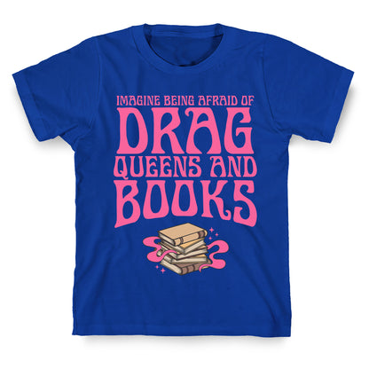 Drag Queens And Books T-Shirt