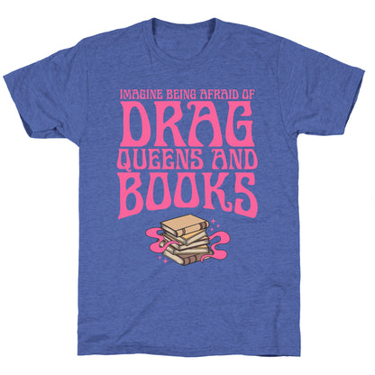 Drag Queens And Books Unisex Triblend Tee