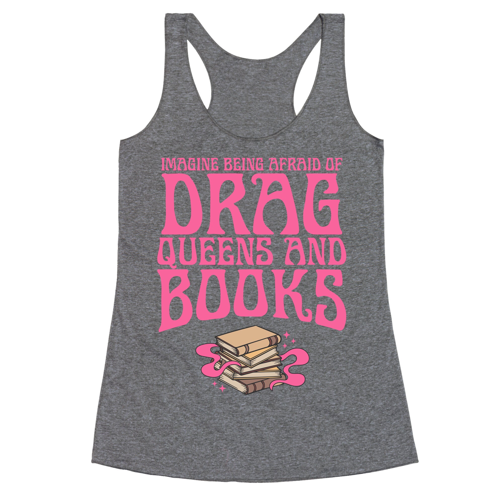 Drag Queens And Books Racerback Tank