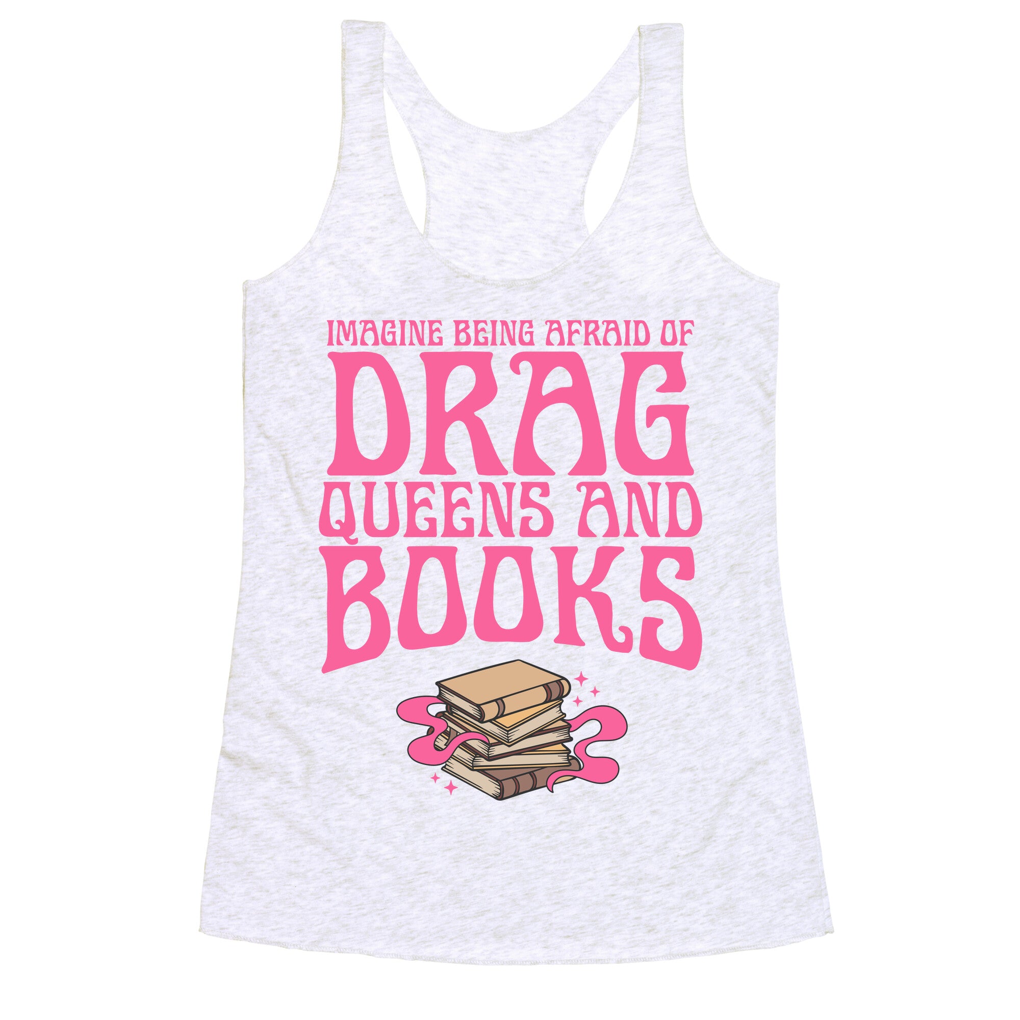Drag Queens And Books Racerback Tank