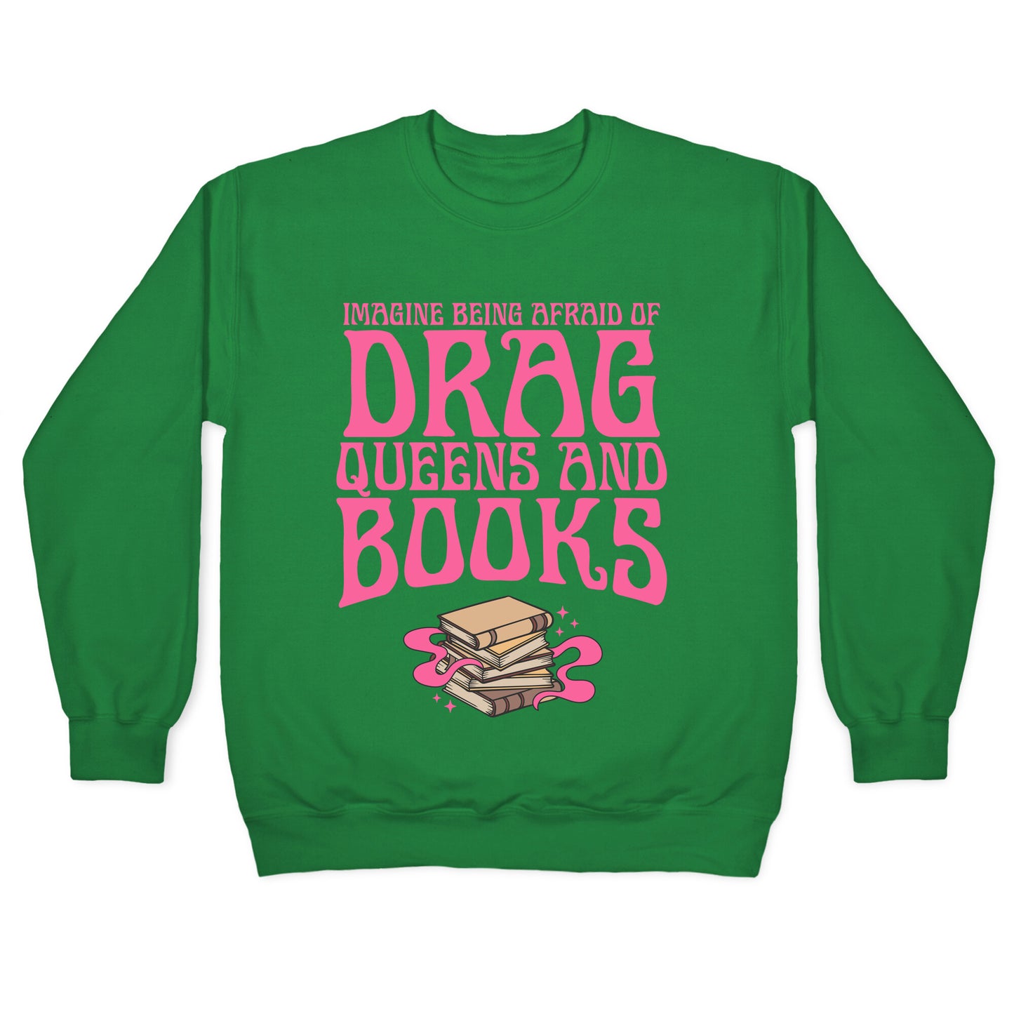 Drag Queens And Books Crewneck Sweatshirt