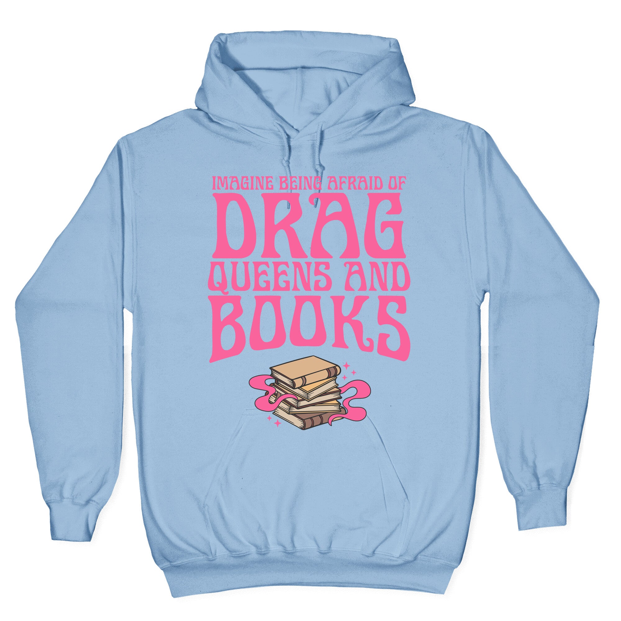 Drag Queens And Books Hoodie