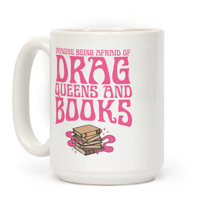 Drag Queens And Books Coffee Mug