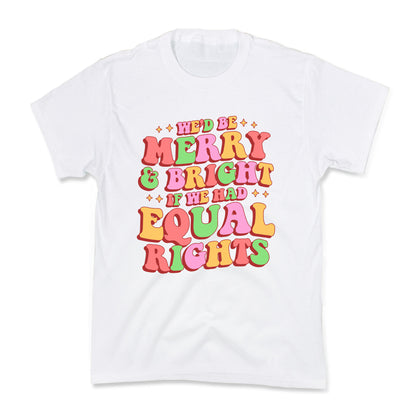 Merry & Bright and Equal Rights Kids Tee