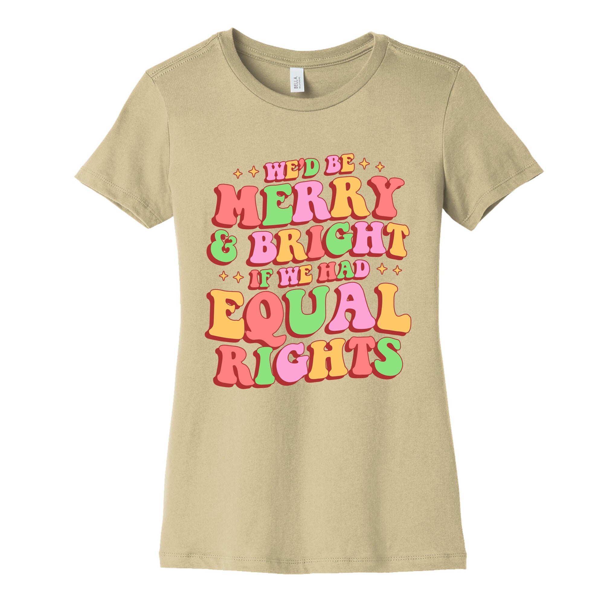 Merry & Bright and Equal Rights Womens Cotton Tee