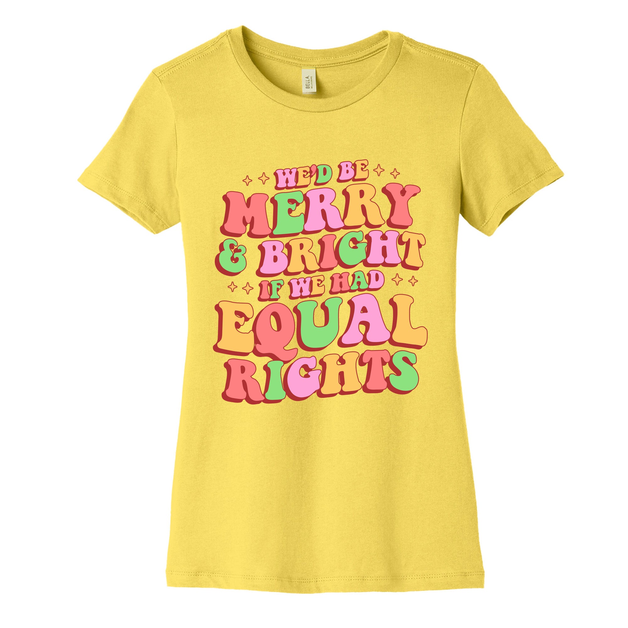 Merry & Bright and Equal Rights Womens Cotton Tee